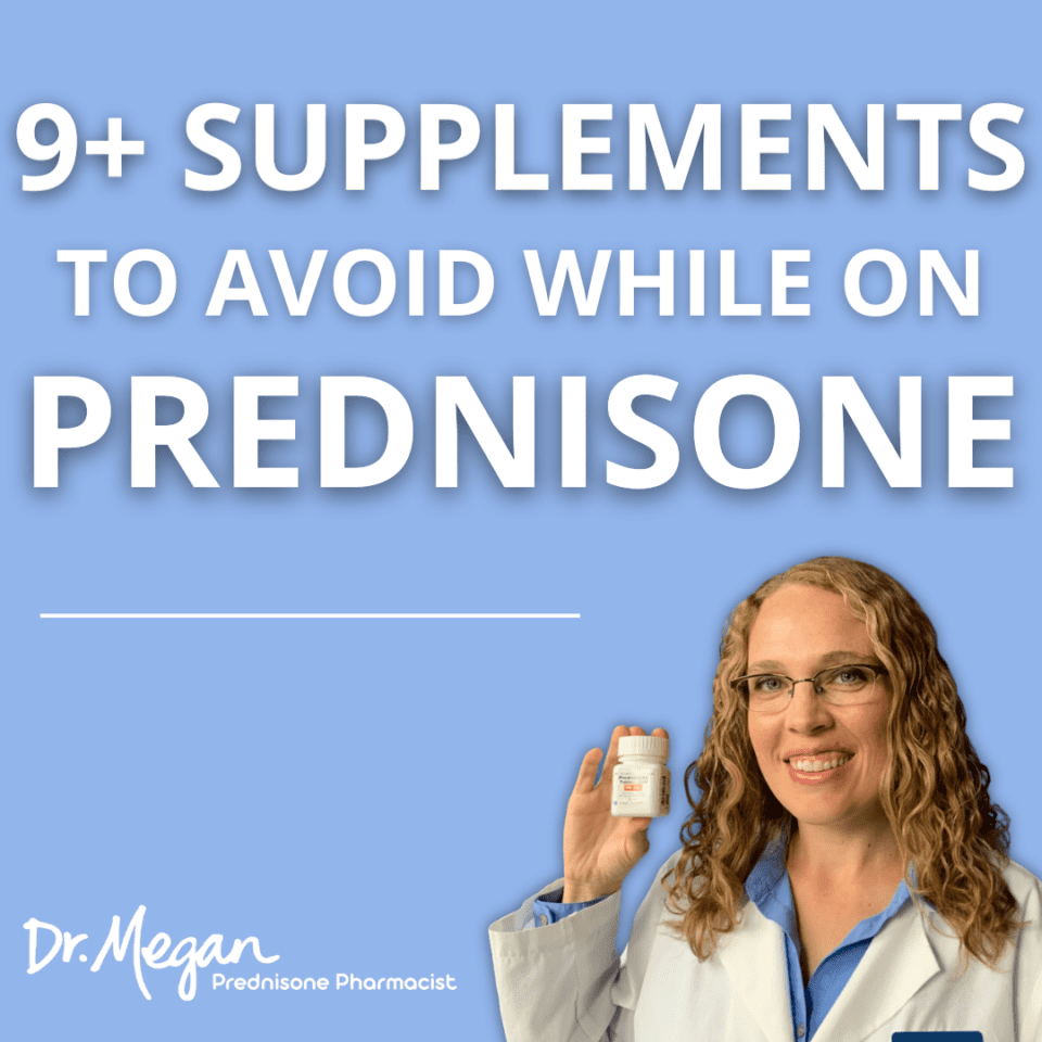 9+ Supplements to Avoid While on Prednisone | Dr. Megan