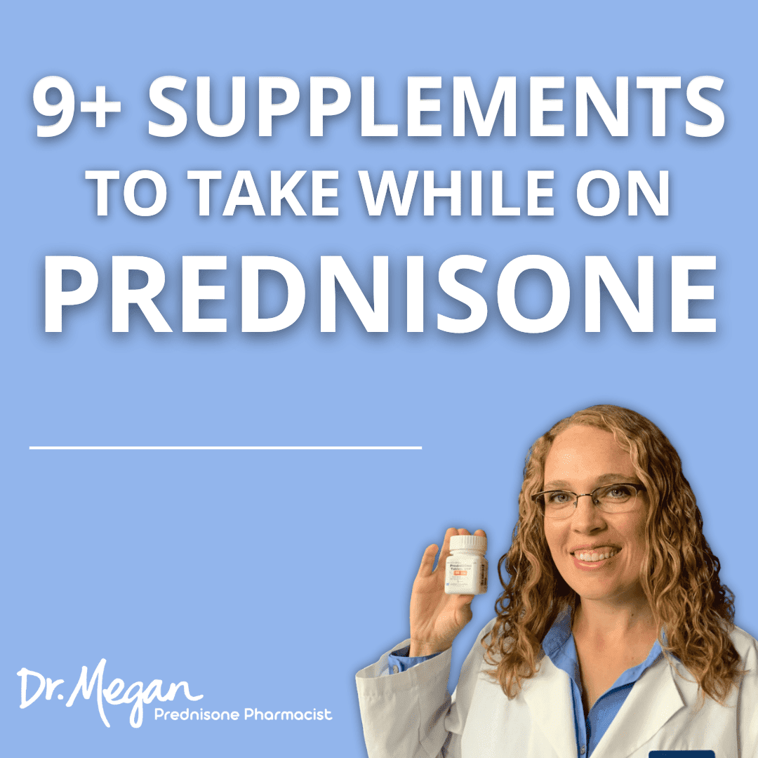 9+ Supplements To Take While On Prednisone | Dr. Megan